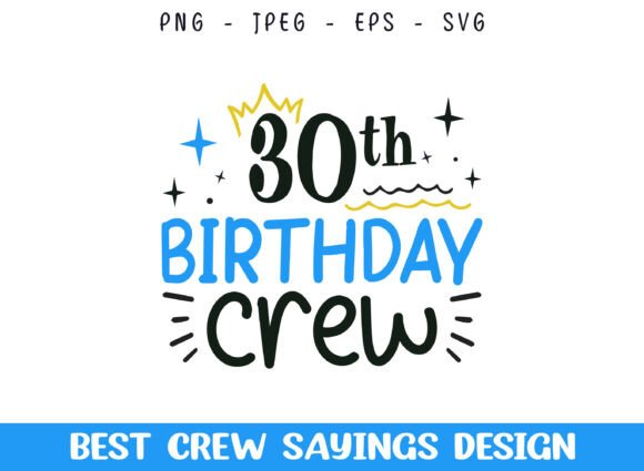 30th Birthday Crew SVG Designs for Crafts and Graphics
