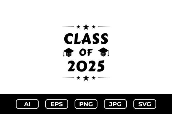 Class of 2025 Graduation SVG for Local Business Graphics