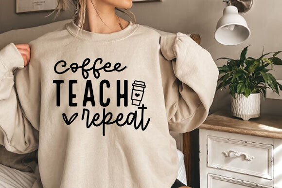 Coffee Teach Repeat Favorite Teacher Svg: A Crafty Graphics Gem