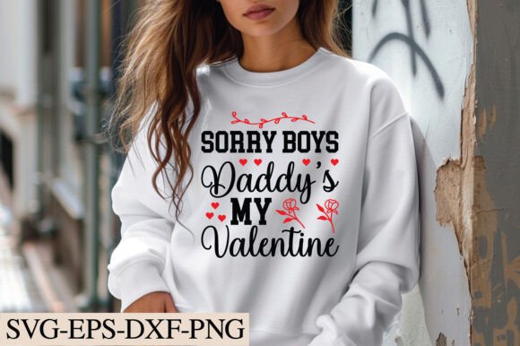 Crafting Valentine's Charm: Sorry Boys Daddy s My Valentine Svg