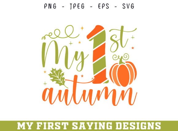My First Autumn Saying SVG: A Crafty Graphics Gem