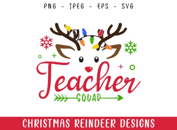 The Teacher Squad Christmas Reindeer SVG for Crafts and Graphics